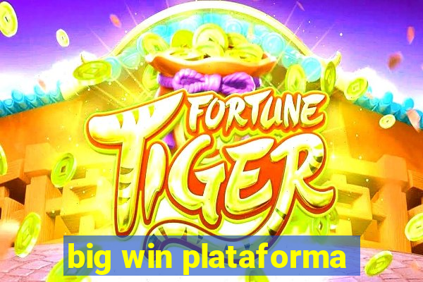 big win plataforma